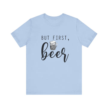 But First, Beer Unisex Tee