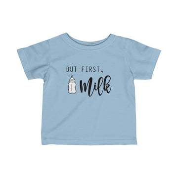 But First, Milk Infant Tee