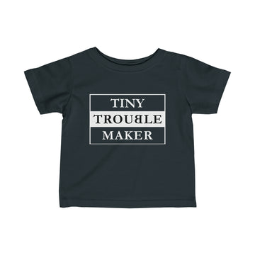 Tiny Troublemaker Infant Tee
